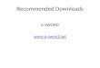 Recommended Downloads E-SWORD . E-SWORD