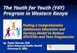 The Youth for Youth (Y4Y) Program in Western Kenya Testing a Comprehensive Adolescent Education and Services Model to Reduce HIV/STDs and Teen Pregnancies
