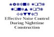 Making Work Zones Work Better Effective Noise Control During Nighttime Construction
