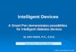 © 2004, John Walsh, PA, CDE Intelligent Devices A Smart Pen demonstrates possibilities for intelligent diabetes devices by John Walsh, P.A., C.D.E. Smart