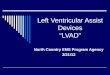Left Ventricular Assist Devices LVAD North Country EMS Program Agency 3/21/12