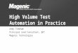 High Volume Test Automation in Practice Andy Tinkham Principal Lead Consultant, QAT Magenic Technologies