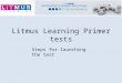 Litmus Learning Primer tests Steps for launching the test