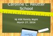 Caroline L. Reutter School NJ ASK Family Night March 27, 2014