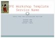 TOPIC FOR THE DISCUSSION SECTION AUTHOR ONE AUTHOR TWO AUTHOR THREE FIFE Workshop Template Service Name