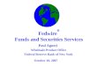 Fedwire Funds and Securities Services Paul Agueci Wholesale Product Office Federal Reserve Bank of New York October 10, 2007