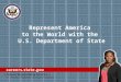 Represent America to the World with the U.S. Department of State