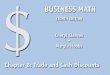 Business Math, Eighth Edition Cleaves/Hobbs © 2009 Pearson Education, Inc. Upper Saddle River, NJ 07458 All Rights Reserved 8.1 Single Trade Discounts