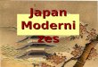 Japan Modernize s. Structure  Shoguns- military dictators Daimyo help shoguns