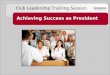 Achieving Success as President Club Leadership Training Session
