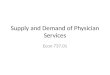 Supply and Demand of Physician Services Econ 737.01