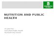 NUTRITION AND PUBLIC HEALTH Dr Julie Frier Consultant Public Health Plymouth City Council