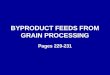 BYPRODUCT FEEDS FROM GRAIN PROCESSING Pages 229-231