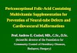 Periconceptional Folic-Acid Containing Multivitamin Supplementation for Prevention of Neural-tube Defects and Cardiovascural Malformations Prof. Andrew