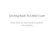 Circling Back To Littles Law Now that we have tools to gather information