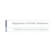Regulation of Public Relations JOUR3060 Communication Law & Regulation