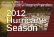 2012 Hurricane Season Are You Ready? Season Overview Emergency Public Information Transportation Sheltering Commodities Closing Comments Agenda