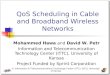 © Information & Telecommunications Technology Center (ITTC), EECS, University of Kansas QoS Scheduling in Cable and Broadband Wireless Networks Mohammed