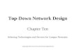 Top-Down Network Design Chapter Ten Selecting Technologies and Devices for Campus Networks Copyright 2010 Cisco Press & Priscilla Oppenheimer