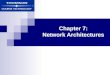 Chapter 7: Network Architectures. Guide to Networking Essentials, Fourth Edition2 Learning Objectives Understand the different major network architectures,