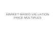 MARKET-BASED VALUATION: PRICE MULTIPLES. Introduction Price multiples are ratios of a stocks market price to some measure of value per share. A price