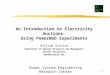1 William Schulze Department of Applied Economics and Management Cornell University wds3@cornell.edu An Introduction to Electricity Auctions Using PowerWeb