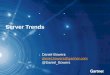 Server Trends Daniel Bowers daniel.bowers@gartner.com @Daniel_Bowers