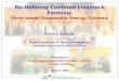 Re-Defining Confined Livestock Farming: Farm-based Renewable Energy Systems Bruce T. Bowman Expert Committee on Manure Management Canadian Agri-Food Research