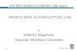 Slide 1 INTERTANKO,ATHENS 13th April PROPULSION ALTERNATIVES, LNG By Wilhelm Magelssen Associate Members Committee
