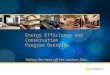 Energy Efficiency and Conservation Program Overview Taking the heat off the bottom line…