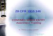 Facilities Management UW-Eau Claire 29 CFR 1910.146 CONFINED SPACE ENTRY Awareness Training By: Chaizong Lor, Safety Coordinator