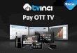 Pay OTT TV. TITLE GOES HERE Tvinci Overview - Who is Tvinci and what is the Tvinci pay OTT TV platform? - Customers and partners - Orange case study &