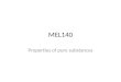 MEL140 Properties of pure substances. Pure substance A pure substance has the same chemical composition throughout. Are the following confined in a fixed