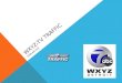 WXYZ-TV TRAFFIC ERIN NICOLE. Weather Centrals 3D Traffic application Traffic data ingested every minute Traffic data from Metro Traffic Incidents are