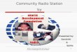 WDF is striving to help the poor & socially challenged by use of Radio 1 Community Radio Station by Community Radio Station by Presented by: Sanskriti&