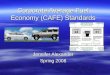 Corporate Average Fuel Economy (CAFE) Standards Jennifer Alexander Spring 2008