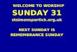 WELCOME TO WORSHIP SUNDAY 31 stsimonspartick.org.uk NEXT SUNDAY IS REMEMBRANCE SUNDAY