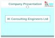 IK Consulting Engineers Ltd Company Presentation