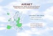 AIRNET Experiences with Science/Policy Interface and Communication Leendert Van Bree RIVM, Bilthoven l.van.bree@rivm.nl ACCENT WORKSHOP Gothenburg, Sweden