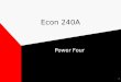 1 Econ 240A Power Four 1 1. 2 Last Time Probability