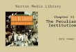 Chapter 11 The Peculiar Institution Norton Media Library Eric Foner