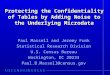 Protecting the Confidentiality of Tables by Adding Noise to the Underlying Microdata Paul Massell and Jeremy Funk Statistical Research Division U.S. Census