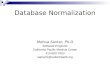 Database Normalization Mohua Sarkar, Ph.D Software Engineer California Pacific Medical Center 415-600-7003 sarkarm@sutterhealth.org