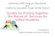 California GATE Program Standards and California Education Code 52200-52212 Guides for Putting Together the Pieces of Services for Gifted Students Presented