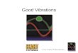- For Good Vibrations... Good Vibrations. - For Good Vibrations... What is Skako Comessa Vibration technology in general Vibrating drives Vibrating Feeders