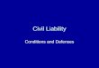 Civil Liability Conditions and Defenses. What is the connection between ethics and deviance and law enforcement operations? When police officers fail