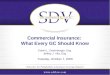 Commercial Insurance: What Every GC Should Know Edwin L. Doernberger, Esq. Jeffrey J. Vita, Esq. Tuesday, October 7, 2008