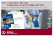 CERTIFICATION IN THE FOOD MANUFACTURING SECTOR: INTRO TO THE NEXT GENERATION IN FOOD SAFETY: PAS 220 & FSSC 22000