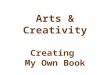Arts & Creativity Creating My Own Book. The Unknown Fighter My Autobiograpy Anthony Nahoul I may be young, but I am mighty. If you read my book, you will