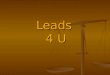 Leads 4 U. FACT Getting qualified leads for Financial Advisers is a difficult business! Getting qualified leads for Financial Advisers is a difficult